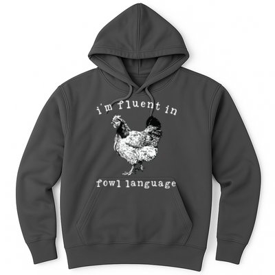 Im Fluent In Fowl Language Funny Chicken Mom Farmhouse Hoodie