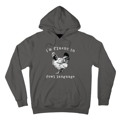 Im Fluent In Fowl Language Funny Chicken Mom Farmhouse Hoodie