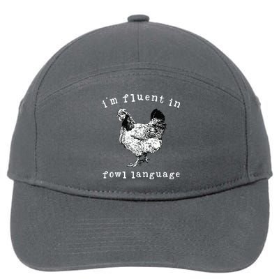 Im Fluent In Fowl Language Funny Chicken Mom Farmhouse 7-Panel Snapback Hat