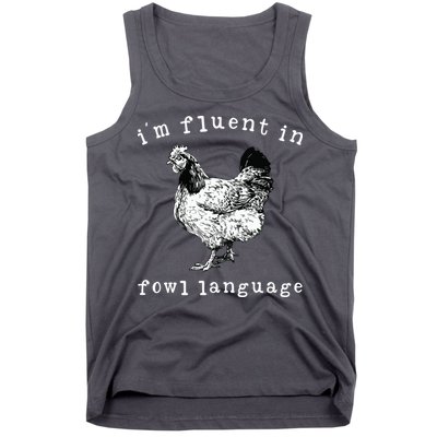 Im Fluent In Fowl Language Funny Chicken Mom Farmhouse Tank Top