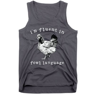 Im Fluent In Fowl Language Funny Chicken Mom Farmhouse Tank Top