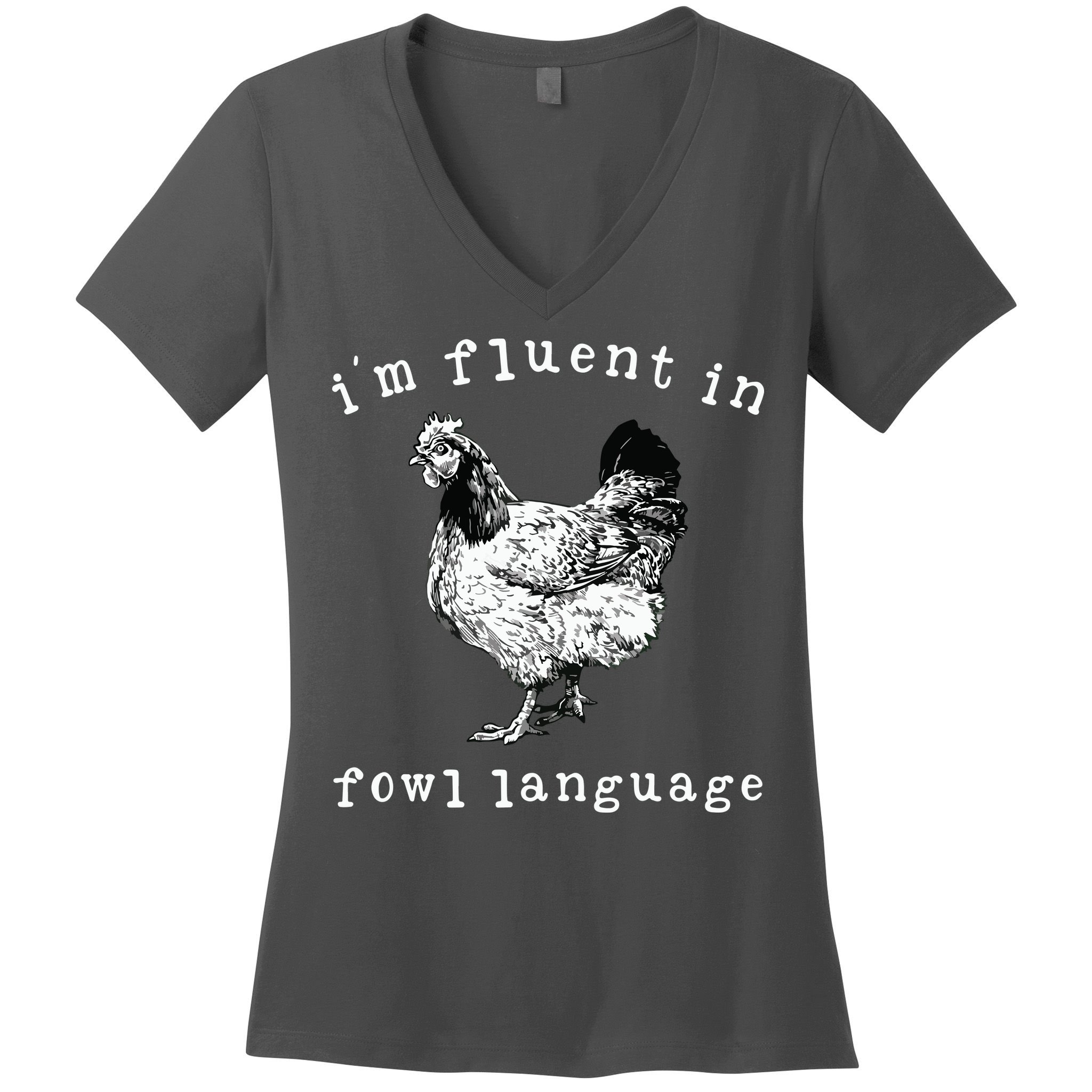 Im Fluent In Fowl Language Funny Chicken Mom Farmhouse Women's V-Neck T-Shirt