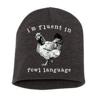 Im Fluent In Fowl Language Funny Chicken Mom Farmhouse Short Acrylic Beanie