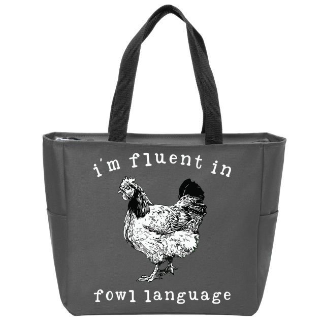 Im Fluent In Fowl Language Funny Chicken Mom Farmhouse Zip Tote Bag