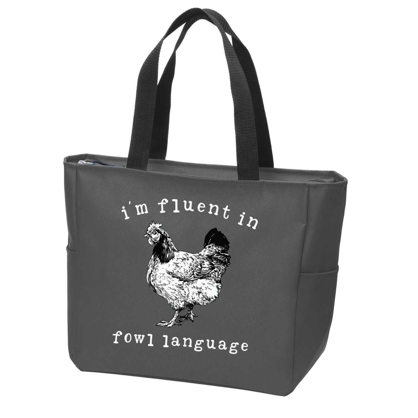 Im Fluent In Fowl Language Funny Chicken Mom Farmhouse Zip Tote Bag