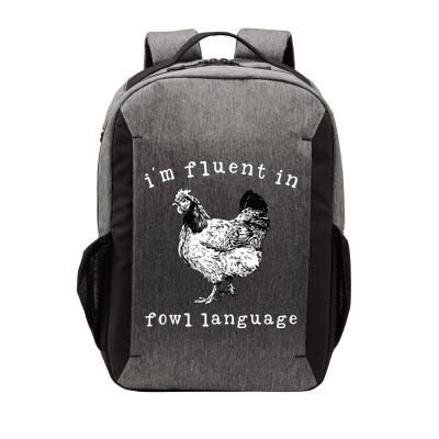 Im Fluent In Fowl Language Funny Chicken Mom Farmhouse Vector Backpack