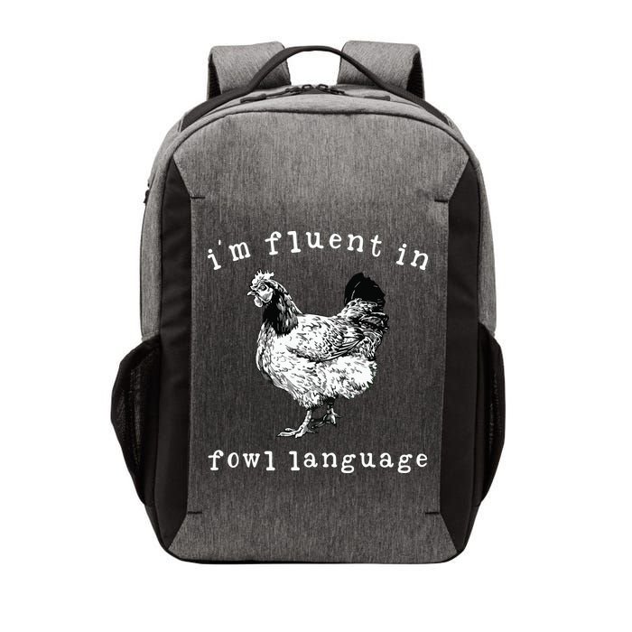 Im Fluent In Fowl Language Funny Chicken Mom Farmhouse Vector Backpack