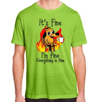 ItS Fine IM Fine Everything Is Fine Funny IM Fine Dog Adult ChromaSoft Performance T-Shirt