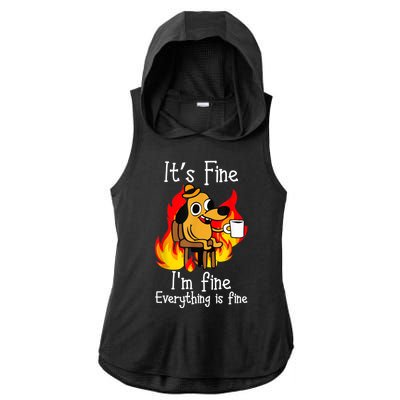 ItS Fine IM Fine Everything Is Fine Funny IM Fine Dog Ladies PosiCharge Tri-Blend Wicking Draft Hoodie Tank