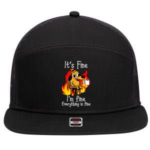 ItS Fine IM Fine Everything Is Fine Funny IM Fine Dog 7 Panel Mesh Trucker Snapback Hat