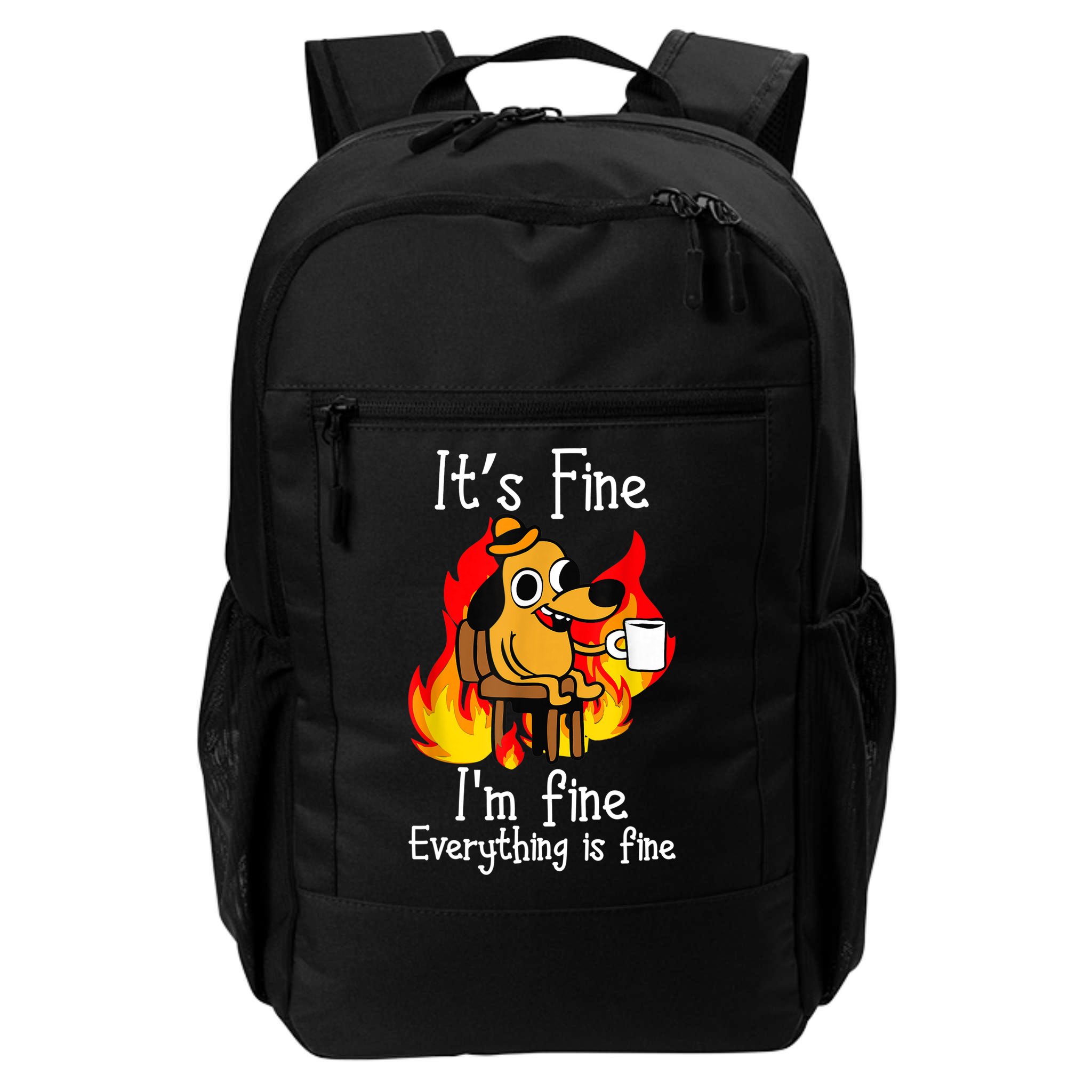 ItS Fine IM Fine Everything Is Fine Funny IM Fine Dog Backpack