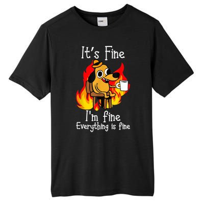 ItS Fine IM Fine Everything Is Fine Funny IM Fine Dog Tall Fusion ChromaSoft Performance T-Shirt