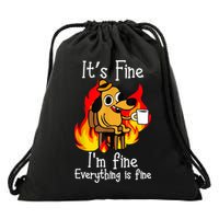 ItS Fine IM Fine Everything Is Fine Funny IM Fine Dog Drawstring Bag