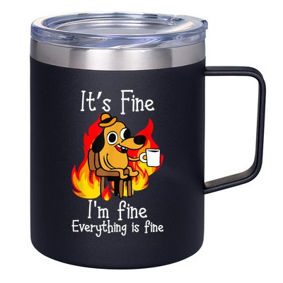 ItS Fine IM Fine Everything Is Fine Funny IM Fine Dog 12oz Stainless Steel Coffee Mug