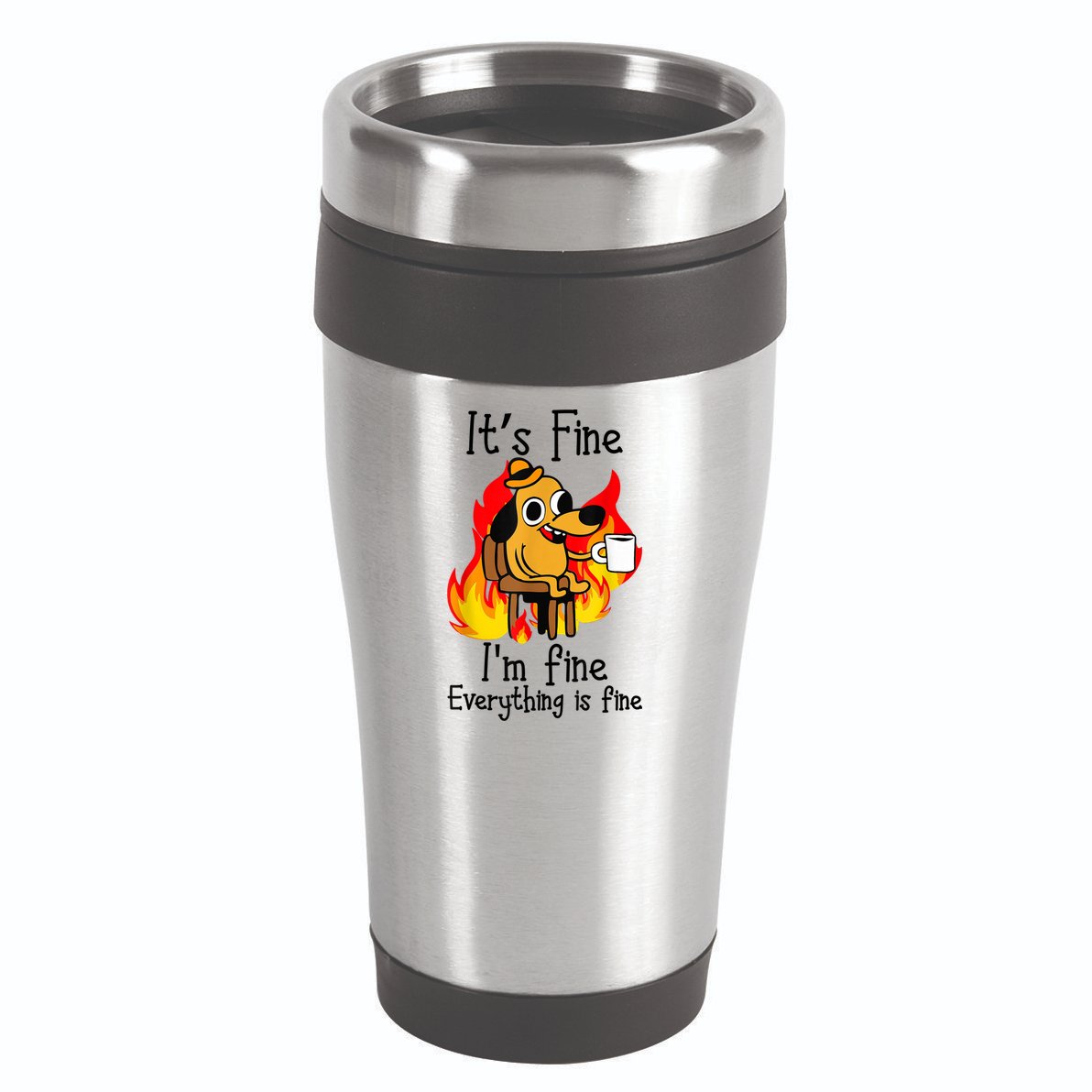 ItS Fine IM Fine Everything Is Fine Funny IM Fine Dog 16oz Travel Tumbler