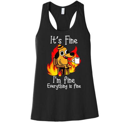 ItS Fine IM Fine Everything Is Fine Funny IM Fine Dog Women's Racerback Tank