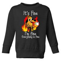 ItS Fine IM Fine Everything Is Fine Funny IM Fine Dog Toddler Sweatshirt