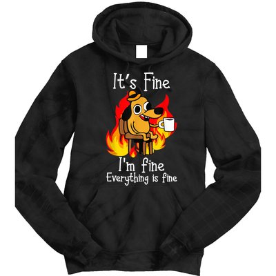 ItS Fine IM Fine Everything Is Fine Funny IM Fine Dog Tie Dye Hoodie