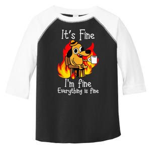 ItS Fine IM Fine Everything Is Fine Funny IM Fine Dog Toddler Fine Jersey T-Shirt