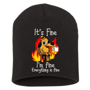 ItS Fine IM Fine Everything Is Fine Funny IM Fine Dog Short Acrylic Beanie