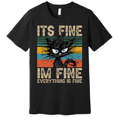 Its Fine Im Fine Everything Is Fine Funny Black Cat Women Premium T-Shirt