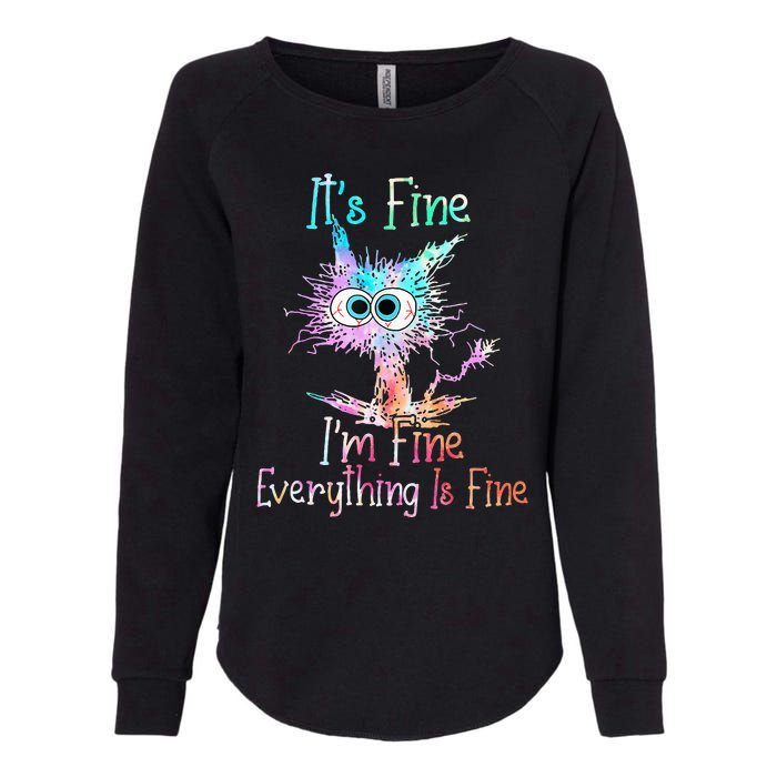 Its Fine Im Fine Everything Is Fine Tie Dye Cat Womens California Wash Sweatshirt