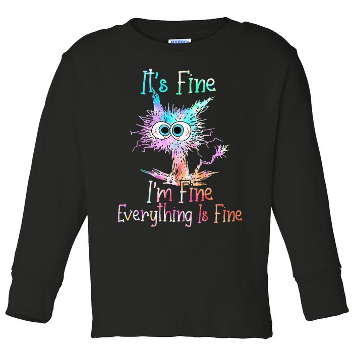 Its Fine Im Fine Everything Is Fine Tie Dye Cat Toddler Long Sleeve Shirt