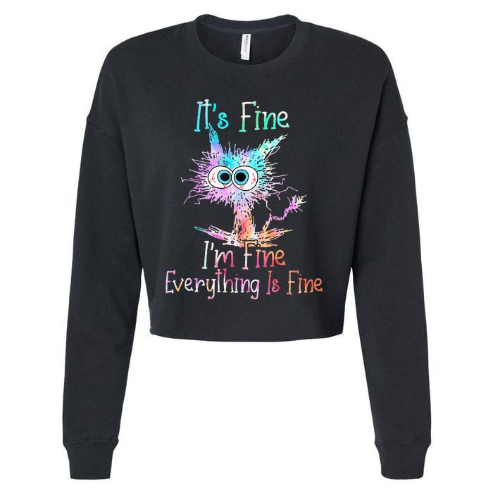 Its Fine Im Fine Everything Is Fine Tie Dye Cat Cropped Pullover Crew