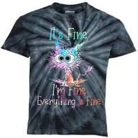 Its Fine Im Fine Everything Is Fine Tie Dye Cat Kids Tie-Dye T-Shirt