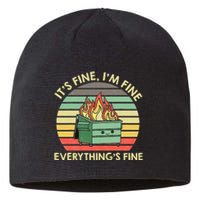 Its Fine Im Fine Everythings Fine Dumpster On Fire Sustainable Beanie