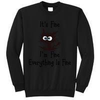 It's Fine I'm Fine Everything Is Fine Funny Cat Sweatshirt