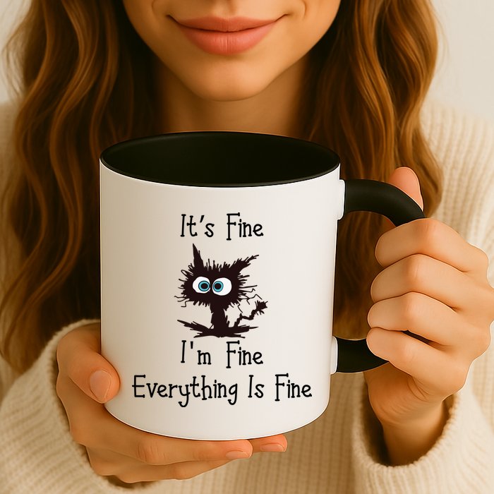 It's Fine I'm Fine Everything Is Fine Funny Cat Mug