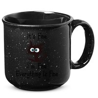 It's Fine I'm Fine Everything Is Fine Funny Cat 15oz Campfire Ceramic Mug