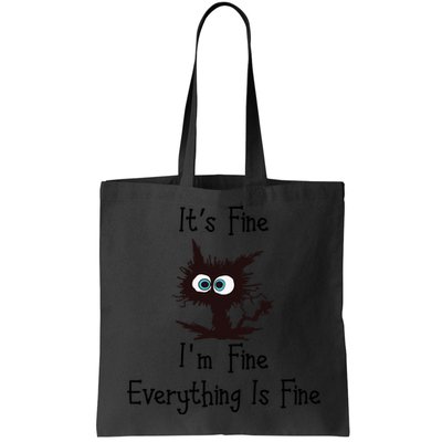 It's Fine I'm Fine Everything Is Fine Funny Cat Bag