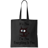 It's Fine I'm Fine Everything Is Fine Funny Cat Bag