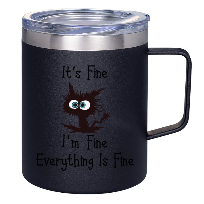 It's Fine I'm Fine Everything Is Fine Funny Cat 12oz Stainless Steel Coffee Mug