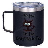 It's Fine I'm Fine Everything Is Fine Funny Cat 12oz Stainless Steel Coffee Mug