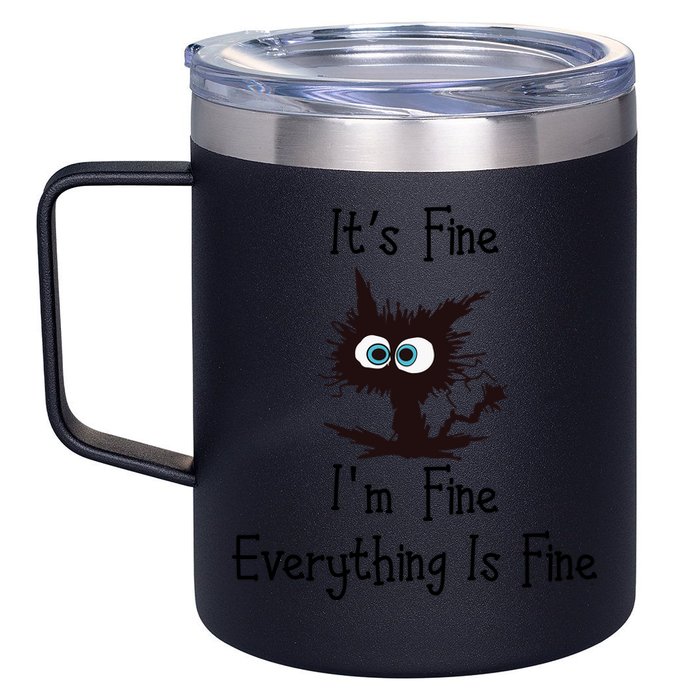 It's Fine I'm Fine Everything Is Fine Funny Cat 12oz Stainless Steel Coffee Mug