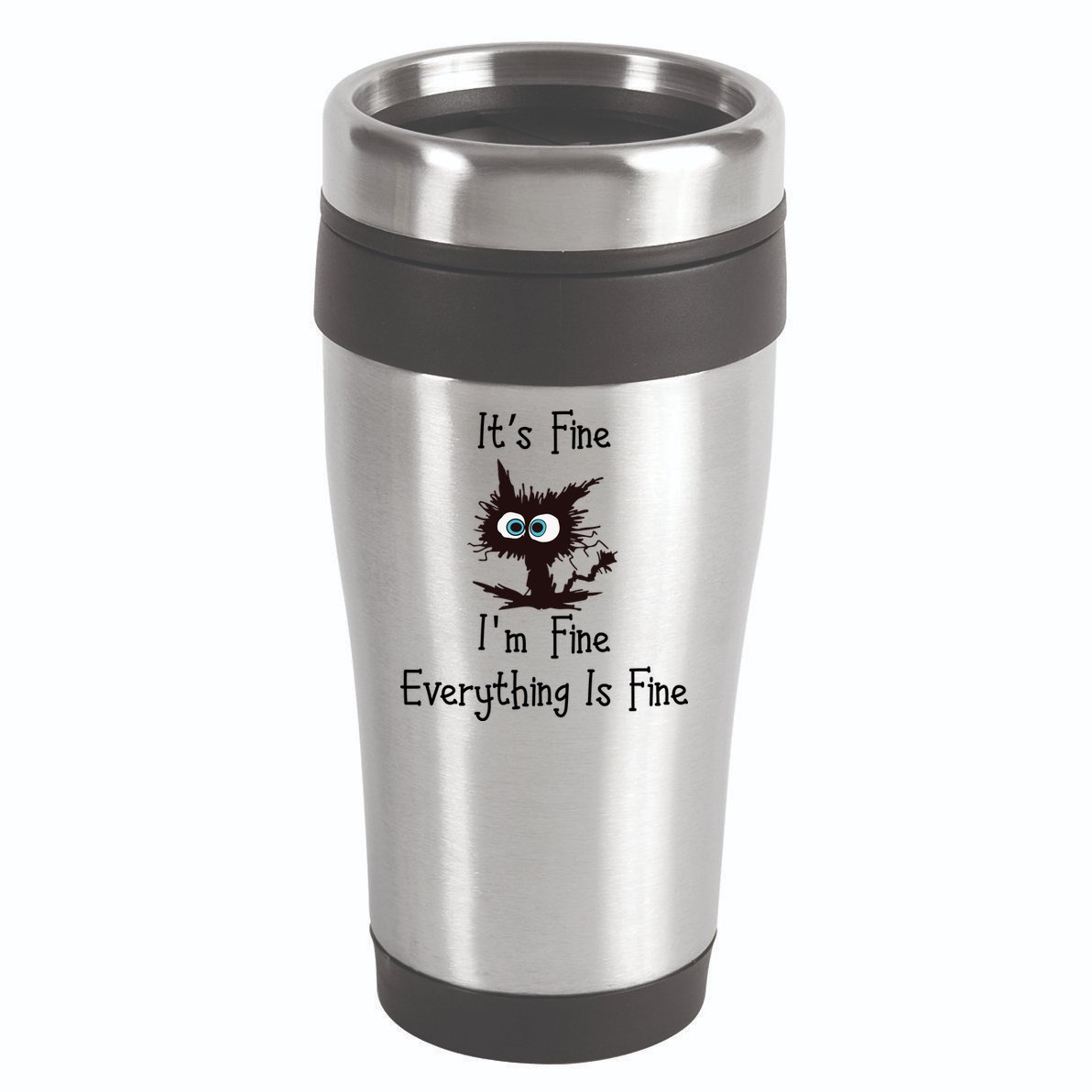 It's Fine I'm Fine Everything Is Fine Funny Cat 16oz Travel Tumbler
