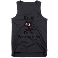 It's Fine I'm Fine Everything Is Fine Funny Cat Tank Top