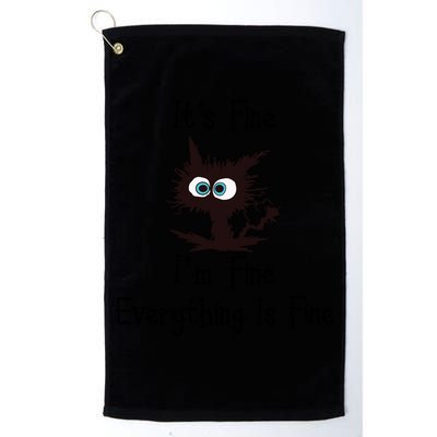 It's Fine I'm Fine Everything Is Fine Funny Cat Golf Towel