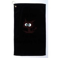 It's Fine I'm Fine Everything Is Fine Funny Cat Golf Towel