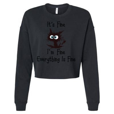 It's Fine I'm Fine Everything Is Fine Funny Cat Cropped Pullover Crew