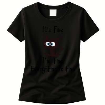 It's Fine I'm Fine Everything Is Fine Funny Cat Womens T-Shirt