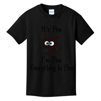 It's Fine I'm Fine Everything Is Fine Funny Cat Kids T-Shirt