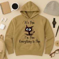 It's Fine I'm Fine Everything Is Fine Funny Cat Hoodie