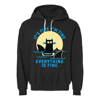 Its Fine Im Fine Everything Is Fine Funny Black Cat Shark Garment-Dyed Fleece Hoodie