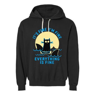 Its Fine Im Fine Everything Is Fine Funny Black Cat Shark Garment-Dyed Fleece Hoodie