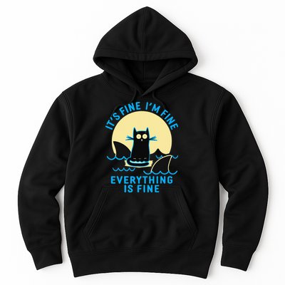 Its Fine Im Fine Everything Is Fine Funny Black Cat Shark Hoodie