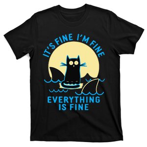 Its Fine Im Fine Everything Is Fine Funny Black Cat Shark T-Shirt